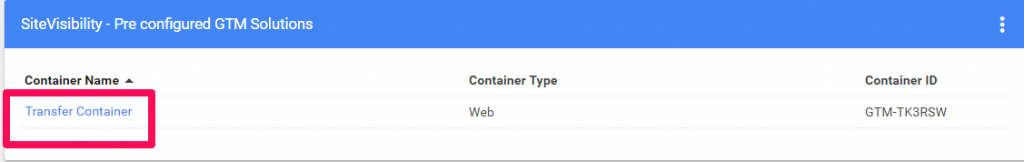 Select the container you just created for your Easy Google Analytics Setup. 